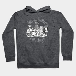 Life is Better with Dogs (2) Hoodie